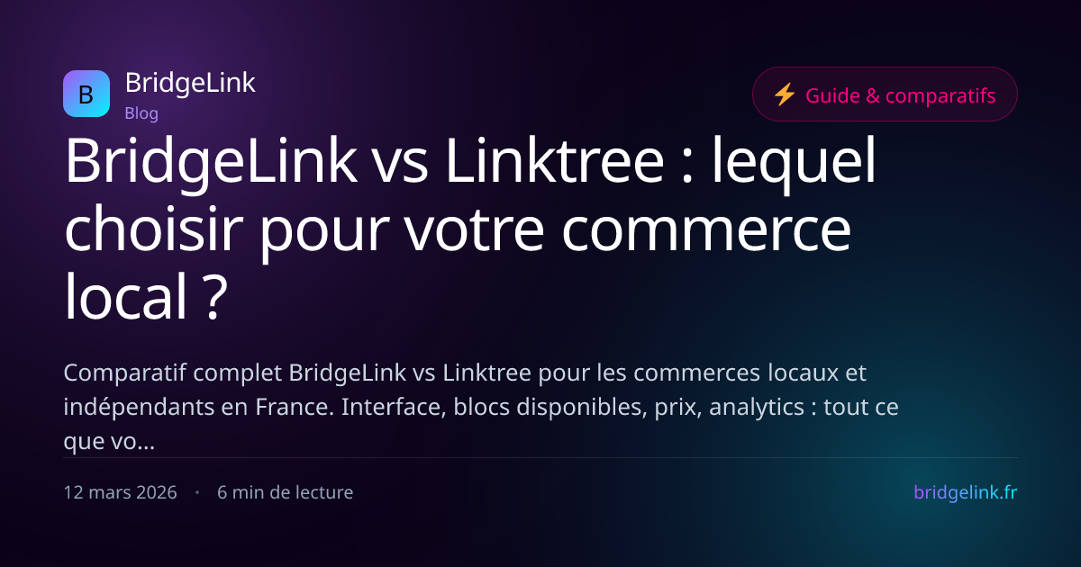 BridgeLink vs Linktree : lequel choisir pour votre commerce local ...